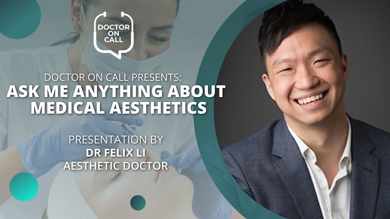 Doctor On Call (DOC): Dr Felix Li - Medical Aesthetics (Highlights)