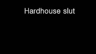 Andy Whitby - Hardhouse Slut 09