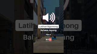 Download lagu Latihan Percakapan Bahasa Jepang Part 9 mp3