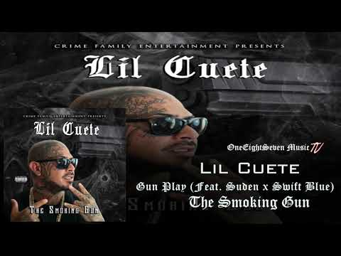 Lil Cuete (Feat. Suden x Swifty Blue) - Gun Play