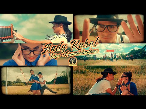 Andy Rubal | ¨Sigo Enamorándome¨ | Director: Jose Rojas