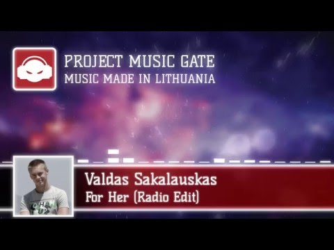 Valdas Sakalauskas - For Her (Radio Edit)