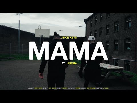 Vince Keys - Mama ft. Jascha (Official Music Video)