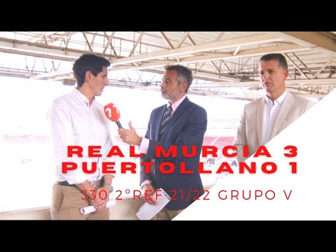 REAL MURCIA 3 - 1  CS PUERTOLLANO J30 2ºREF GRUPO V 21/22