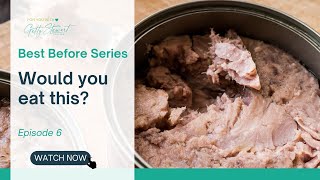 Is my Canned Food safe to eat?  |  BBD Series Part 6