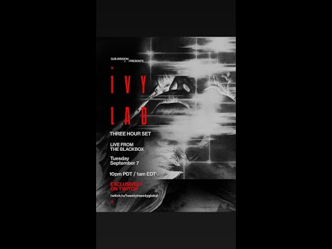 Ivy Lab Black Box 9:7:2021 - Last 45 Mins