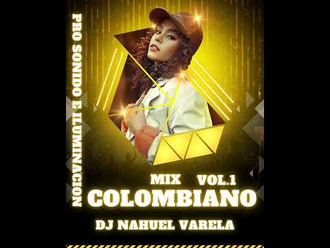 Dj Nahuel Varela - Mix Colombiano Vol.1 - Concepcion Tucuman