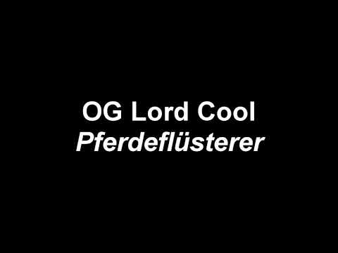 OG Lord Cool - Pferdeflüsterer (Song)