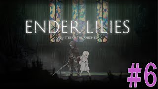 【ENDER LILIES】#06 どこにあるかもわからない真相へと