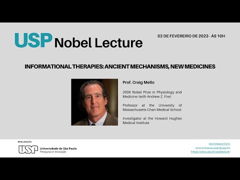 USP Nobel Lecture | Informational Therapies: Ancient Mechanisms, New Medicines - Prof. Craig Mello