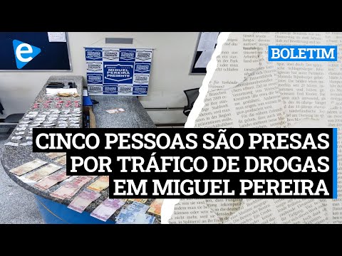 Cinco pessoas são presas por tráfico de drogas em Miguel Pereira- Boletim do Dia | 22/03/2022