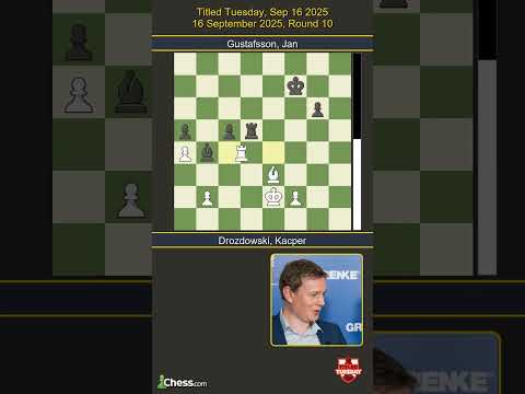 🇵🇱 Kacper Drozdowski vs Jan Gustafsson 🇩🇪 | Titled Tuesday, Sep 16 2025 | Round 10