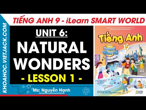 Tiếng Anh lớp 9 Unit 6: Lesson 1 - Trang 54, 55, 56, 57 | i-Learn Smart World (DỄ HIỂU NHẤT)