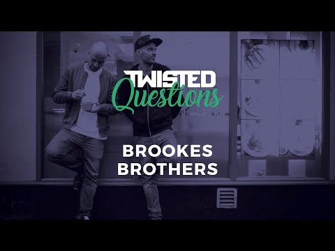 Twisted Questions w/ BROOKES BROTHERS