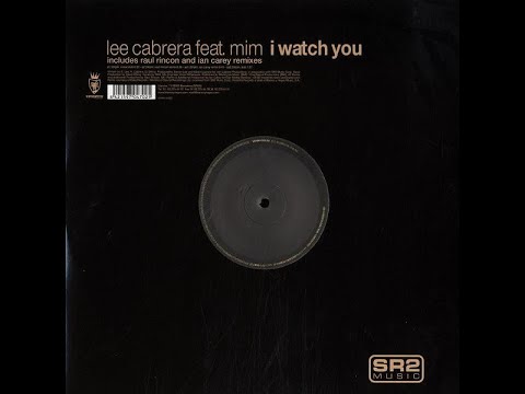 Lee Cabrera feat. Mim – I Watch You (Raul Rincon Remix)