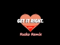 Left Boy - Get It Right (Rusko Remix) 