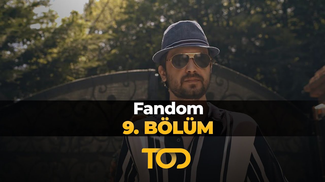 Fandom 9. Bölüm