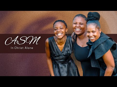 ASM TRIO | In Christ Alone | Christian music |South African Youtuber