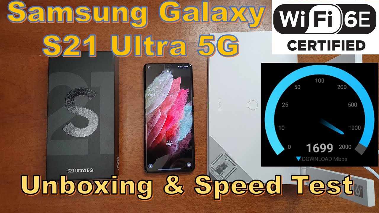 Samsung Galaxy S21 Ultra Unboxing & Speed Test | First Wi-Fi 6E Mobile