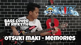 Download lagu Otsuki Maki - Memories OST One Piece (Bass Cover By RifkyTH) mp3