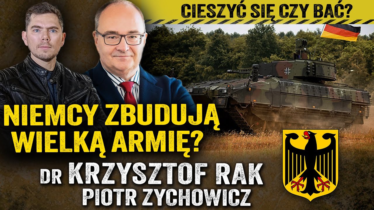 Niemcy nas obronią? Największe zbrojenia Berlina od czasu II wojny! — Krzysztof Rak i Zychowicz