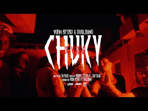 Yoan Retro x Duglaung - Chuky De Verdad (Video Oficial) 👹🦍