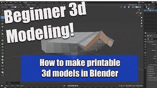 3d modeling for 3d printing - how to make 3d models in blender - intro to blender
