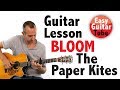 The Paper Kites - Bloom // Acoustic guitar lesson + TABS (how to play, tutorial)