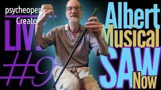 Psycheopera Creators' LIVE 9 presents Albert from @MusicalSawNow 🪚🎵