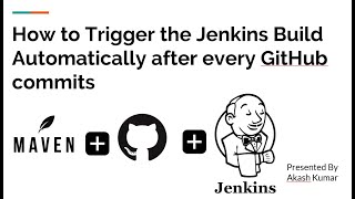 How to Trigger the Jenkins Build Automatically after every GitHub commits