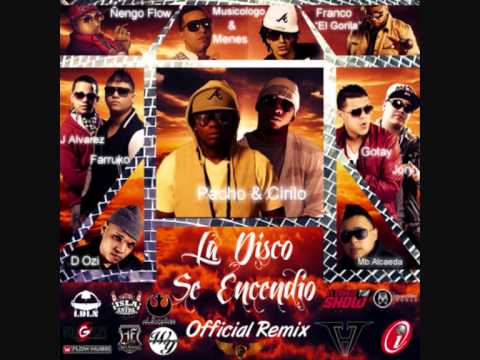 La Disco Se Encendio Remix - Cirilo & Pacho Ft. Jory Ñengo Flow J Alvarez Farruko Y Mas (Original)