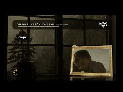 El Varón Jonatan - Vieja  ( Video Liryc Oficial )