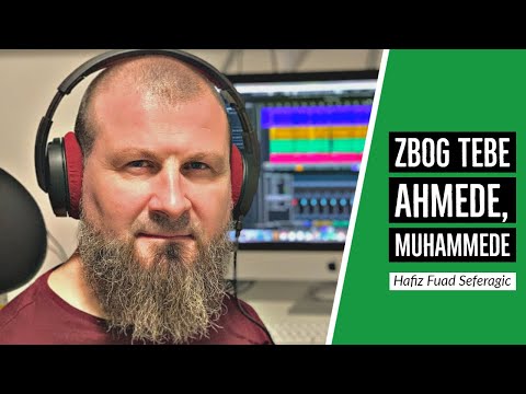 Zbog tebe Ahmede, Muhammede | Hafiz Fuad Seferagić