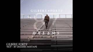 Gilbere Forte &quot;Hot&quot; 87 Dreams