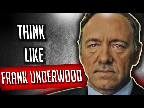 Lessons from Frank Underwood from House of Cards