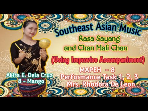 RASA SAYANG | CHAN MALI CHAN | Southeast Asian Music | MAPEH 8 | Performance Task | #grade8  #mapeh8