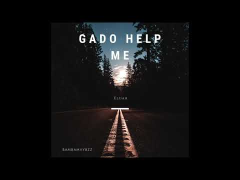 Elijah24 - Gado Help Me
