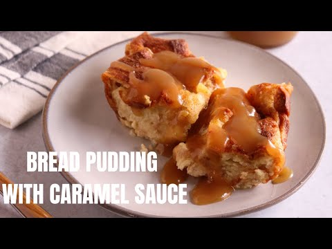 BREAD PUDDING WITH CARAMEL SAUCE | Jehan Can Cook | Easy Dessert