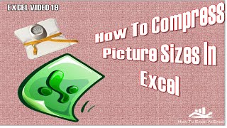 Excel Tip Compress Picture Sizes In Excel