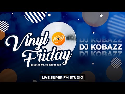 Vinyl Friday #67 DJ Kobazz┃Super FM