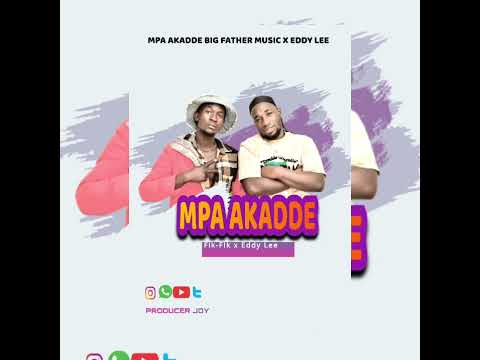 Mpa Akadde Fik Fik x Eddy Lee Official Audio Music 2025