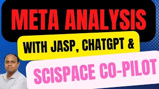 Meta Analysis Using ChatGPT, JASP Software & Sci-Space Copilot||Easiest Way to Do Meta Analysis||