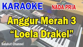Download lagu ANGGUR MERAH 3 ll KARAOKE NOSTALGIA ll LOELA DRAKEL ll NADA PRIA G=DO mp3 Download lagu ANGGUR MERAH 3 ll KARAOKE NOSTALGIA ll LOELA DRAKEL ll NADA PRIA G=DO mp3