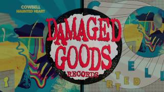 COWBELL  HAUNTED HEART  2017 NEW ALBUM RELEASED