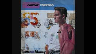 Download lagu Frank Torpedo – Love For Money (1991) mp3 Download lagu Frank Torpedo – Love For Money (1991) mp3
