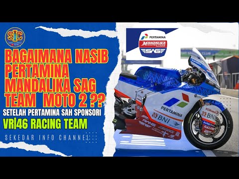 BAGAIMANA NASIB PERTAMINA MANDALIKA SAG TEAM MOTO 2 MOTOGP. #motogp #valentinorossi #moto2