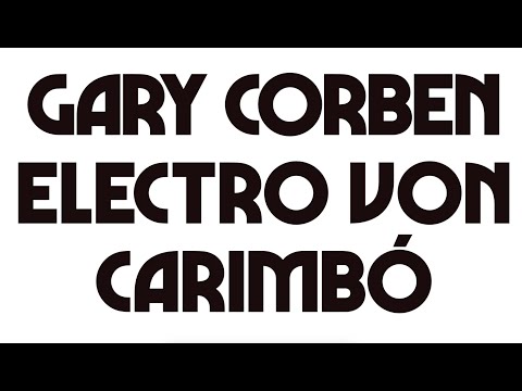 Gary Corben - Electro von Carimbo - Official Video