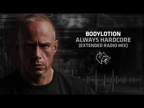 Bodylotion - Always Hardcore (Extended Radio Mix)