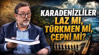 Karadeniz Halkının Kökeni Neye Dayanıyor? | Tarihin Arka Odası