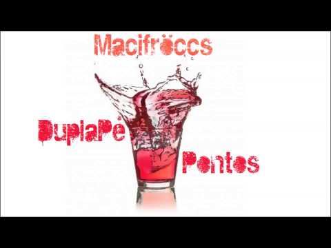 DuplaPé & Pontos - Macifröccs